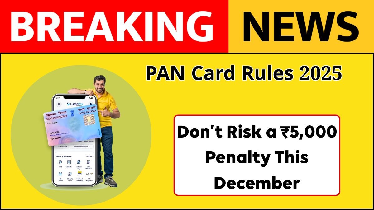 PAN Card Rules 2025
